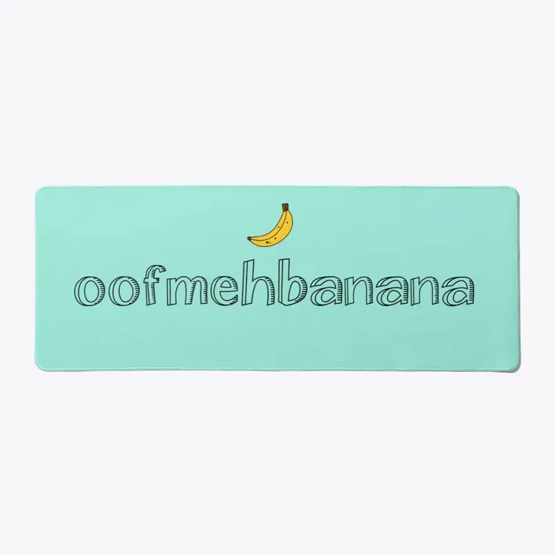 oofmehbanana Mouse Pad